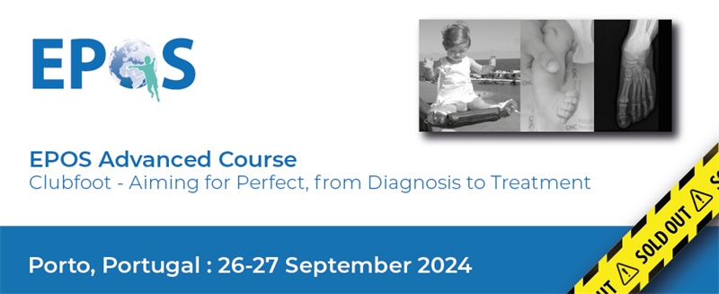 EPOS ADVANCED COURSE - Clubfoot - Aiming for Perfect, from Diagnosis to Treatment